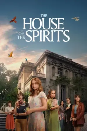 The House of the Spirits AKA La Casa de los Espíritus 2026 Season 1 - Spanish Audio WEB-DL | Hindi Full Movie [EP 01 - 05 Added]